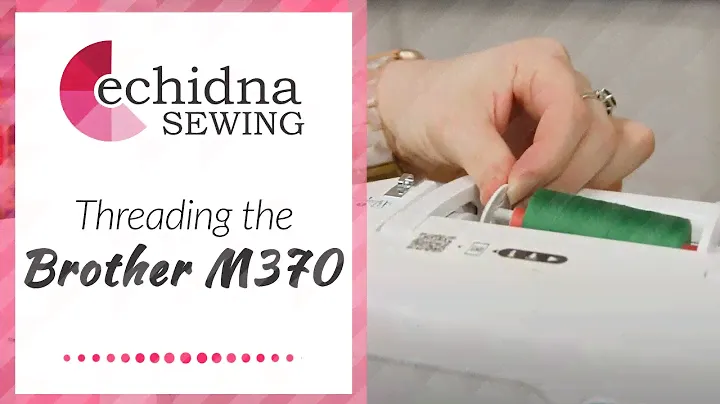 Threading the Brother M370 | Echidna Sewing
